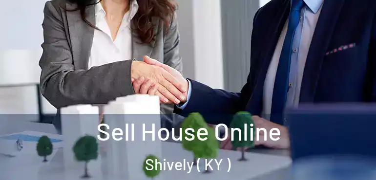  Sell House Online Shively ( KY )