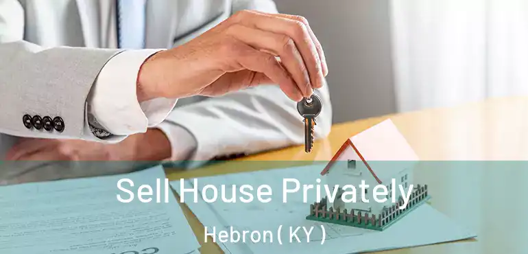  Sell House Privately Hebron ( KY )