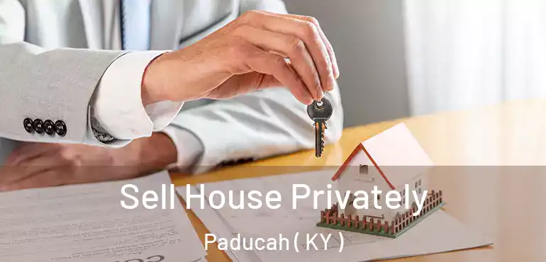  Sell House Privately Paducah ( KY )