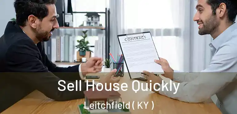  Sell House Quickly Leitchfield ( KY )