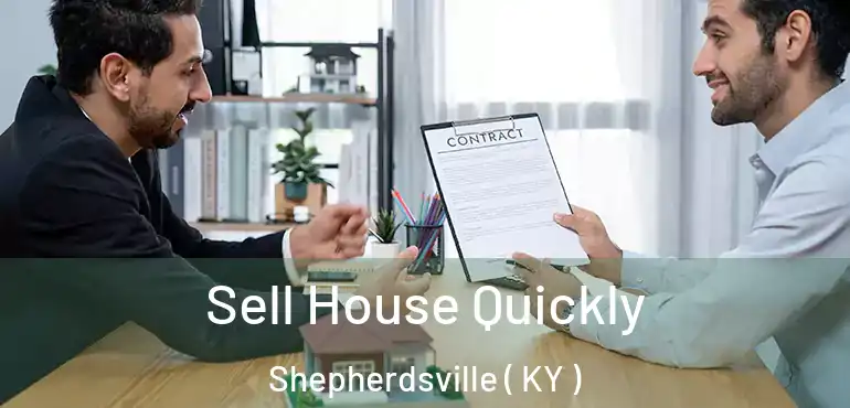  Sell House Quickly Shepherdsville ( KY )
