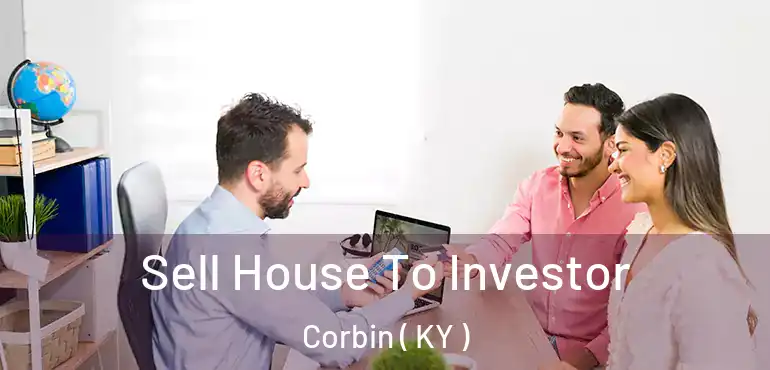  Sell House To Investor Corbin ( KY )