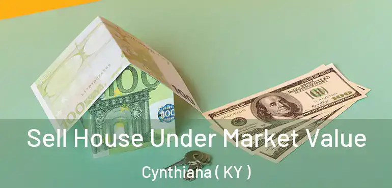  Sell House Under Market Value Cynthiana ( KY )