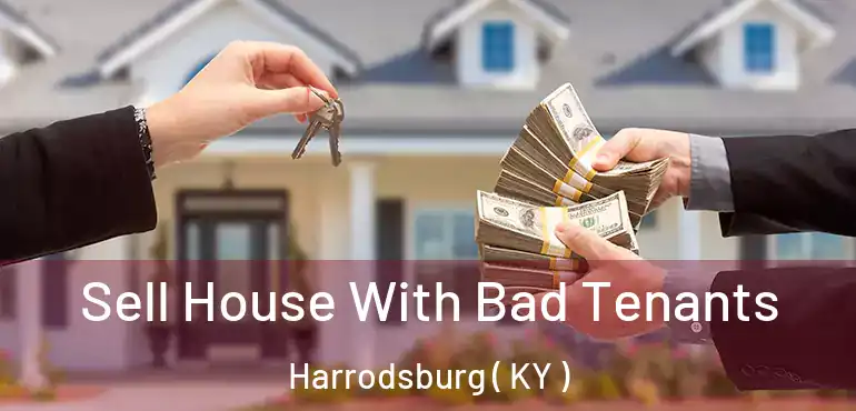  Sell House With Bad Tenants Harrodsburg ( KY )