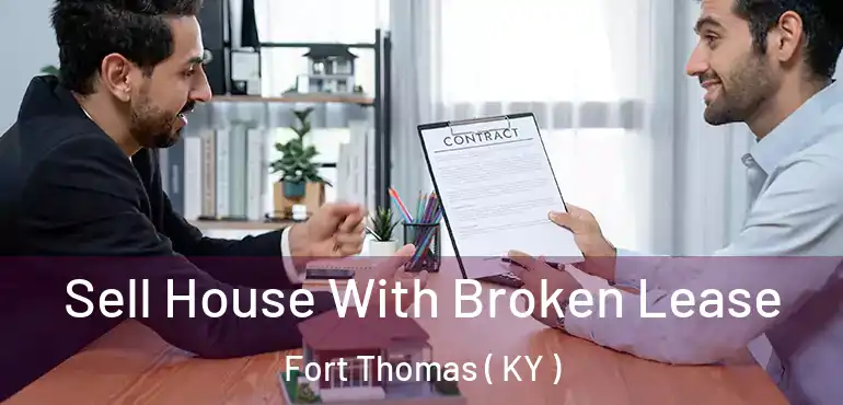  Sell House With Broken Lease Fort Thomas ( KY )