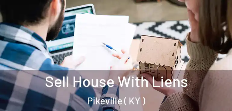  Sell House With Liens Pikeville ( KY )