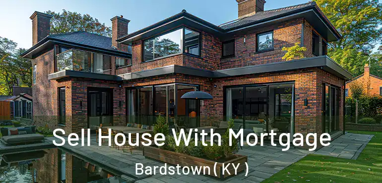  Sell House With Mortgage Bardstown ( KY )