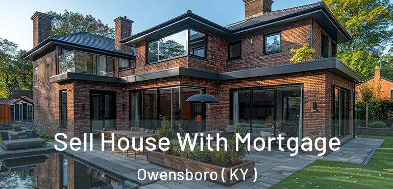  Sell House With Mortgage Owensboro ( KY )