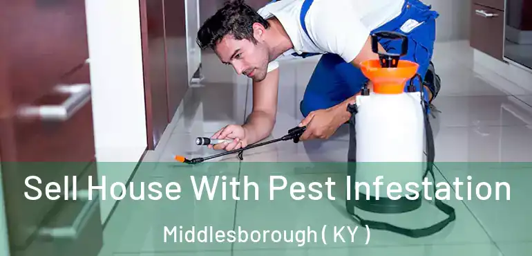  Sell House With Pest Infestation Middlesborough ( KY )
