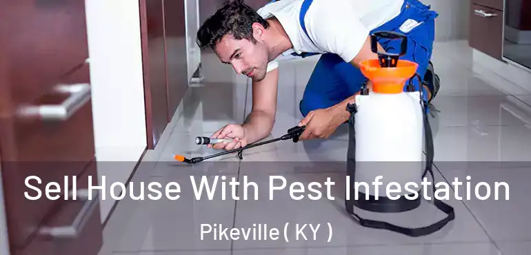  Sell House With Pest Infestation Pikeville ( KY )