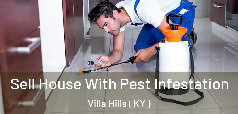  Sell House With Pest Infestation Villa Hills ( KY )