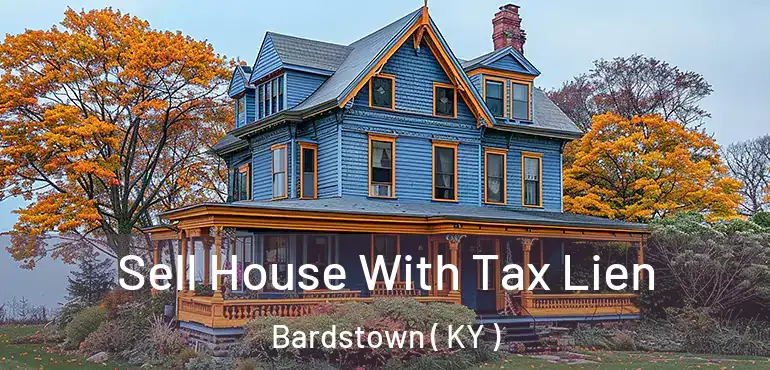  Sell House With Tax Lien Bardstown ( KY )