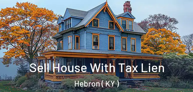  Sell House With Tax Lien Hebron ( KY )