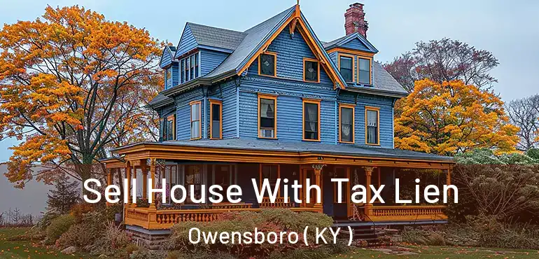  Sell House With Tax Lien Owensboro ( KY )