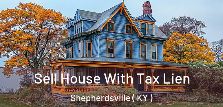  Sell House With Tax Lien Shepherdsville ( KY )