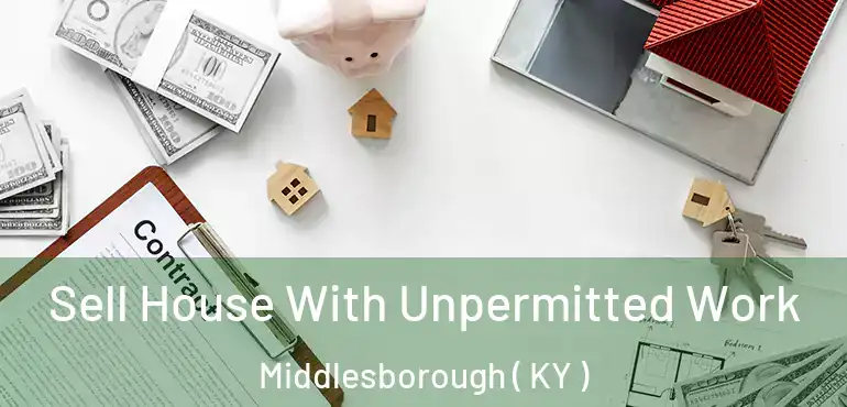  Sell House With Unpermitted Work Middlesborough ( KY )