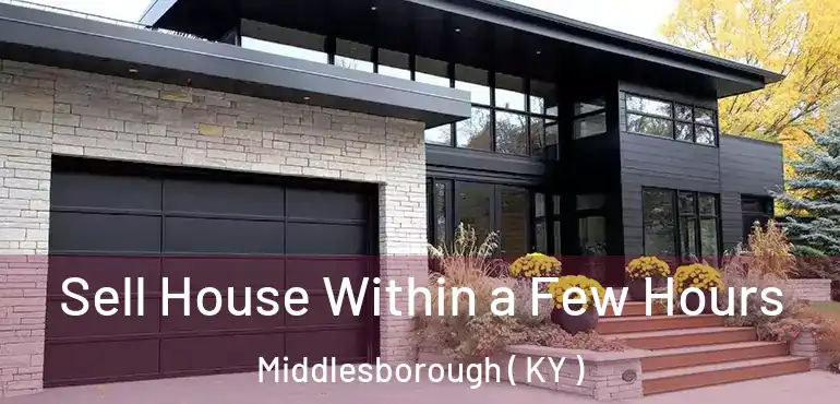  Sell House Within a Few Hours Middlesborough ( KY )