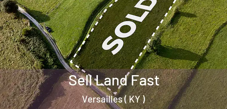  Sell Land Fast Versailles ( KY )