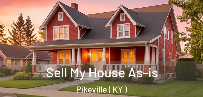  Sell My House As-is Pikeville ( KY )