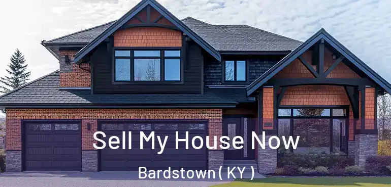  Sell My House Now Bardstown ( KY )