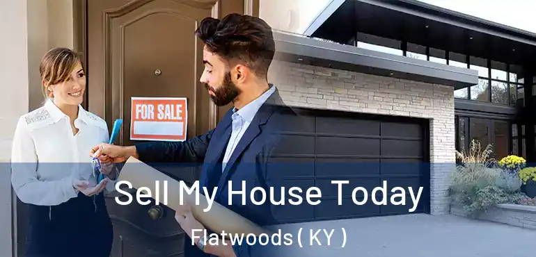  Sell My House Today Flatwoods ( KY )