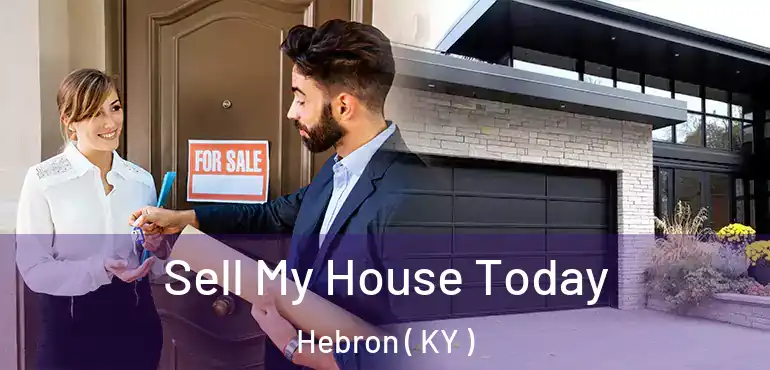  Sell My House Today Hebron ( KY )
