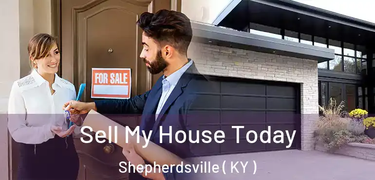  Sell My House Today Shepherdsville ( KY )