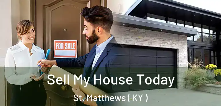  Sell My House Today St. Matthews ( KY )