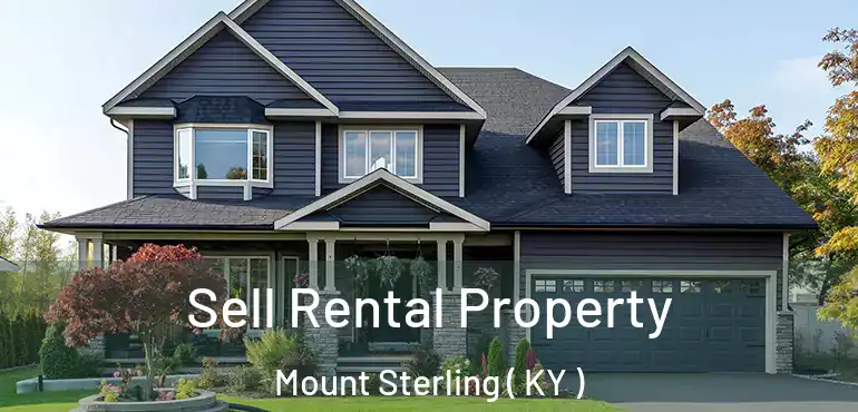  Sell Rental Property Mount Sterling ( KY )