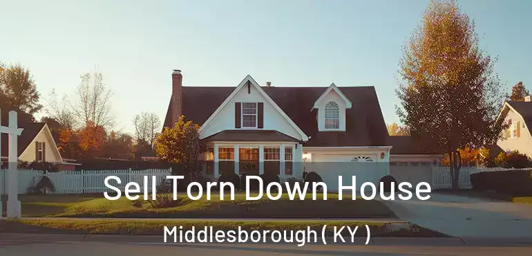  Sell Torn Down House Middlesborough ( KY )
