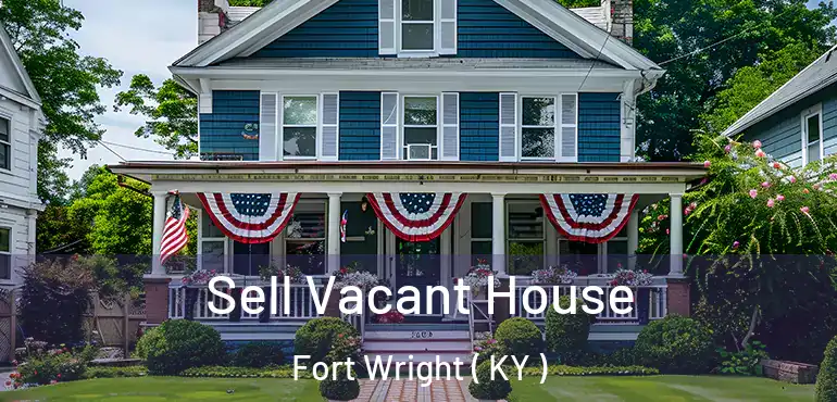  Sell Vacant House Fort Wright ( KY )