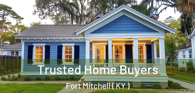  Trusted Home Buyers Fort Mitchell ( KY )