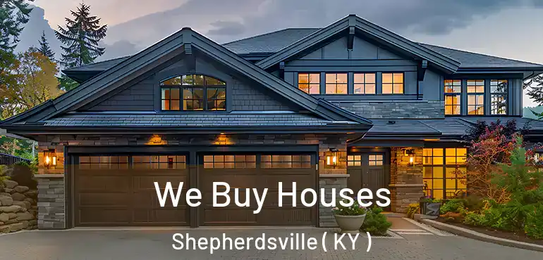  We Buy Houses Shepherdsville ( KY )