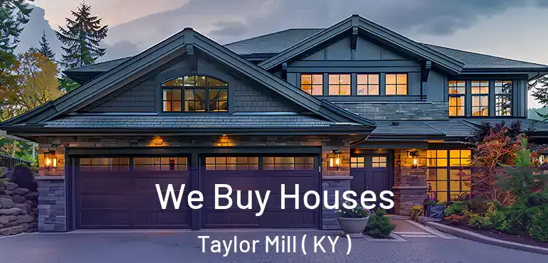  We Buy Houses Taylor Mill ( KY )