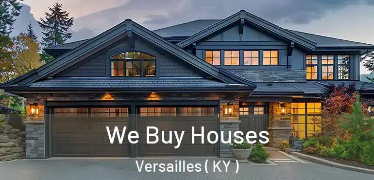  We Buy Houses Versailles ( KY )