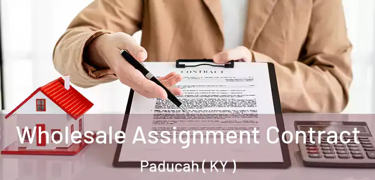  Wholesale Assignment Contract Paducah ( KY )