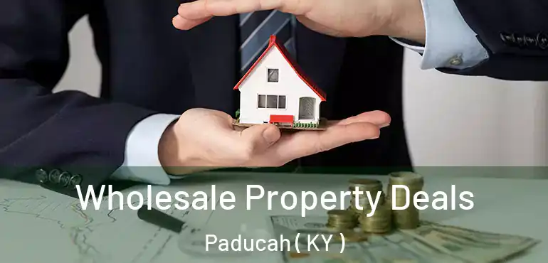  Wholesale Property Deals Paducah ( KY )